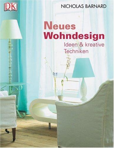 Neues Wohndesign: Ideen und kreative Techniken