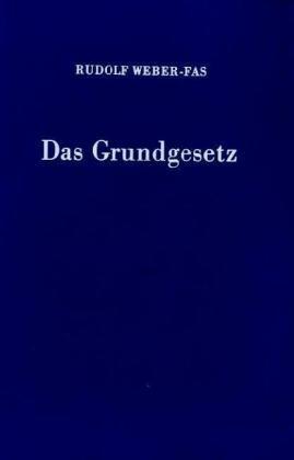 Das Grundgesetz.: Einführung in das Verfassungsrecht der Bundesrepublik Deutschland.