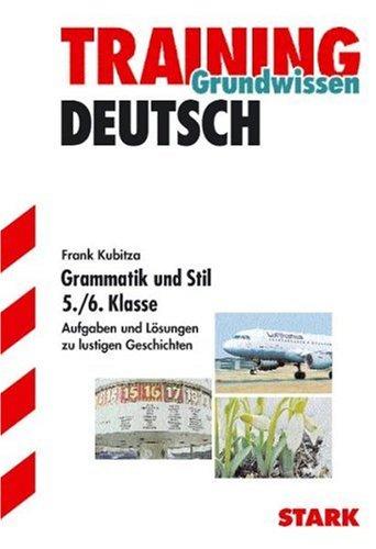 Training Deutsch Unterstufe: Deutsch Training. Grammatik und Stil. 5./6. Klasse. Alle Bundesländer außer Bayern. Aufgaben und Lösungen zu lustigen Geschichten (Lernmaterialien)