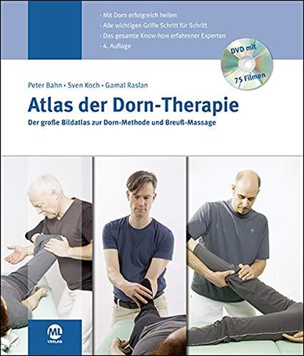 Atlas der Dorn-Therapie: Der große Bildatlas zur Dorn-Methode und Breuß-Massage