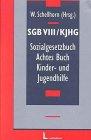 SGB VIII/KJHG - Sozialgesetzbuch Achtes Buch - Kinder- und Jugendhilfe: Ein Kommentar für Ausbildung, Praxis, Rechtsprechung und Wissenschaft