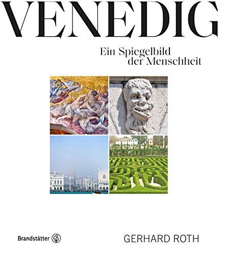 Venedig: Ein Spiegelbild der Menschheit