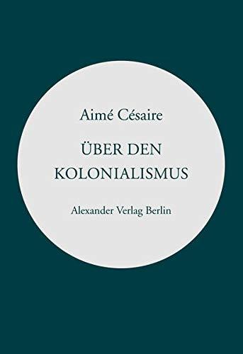 Über den Kolonialismus: und »Rede über die Négritude« (Kreisbändchen)