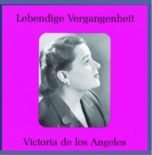 Lebendige Vergangenheit - Victoria de los Angeles