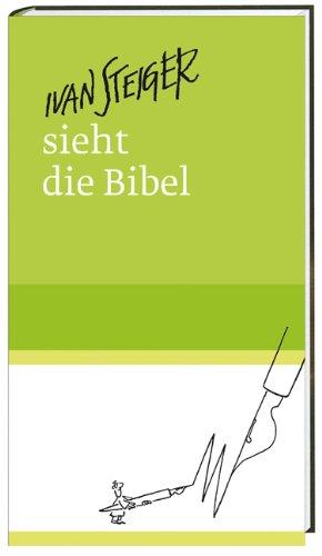 Ivan Steiger sieht die Bibel