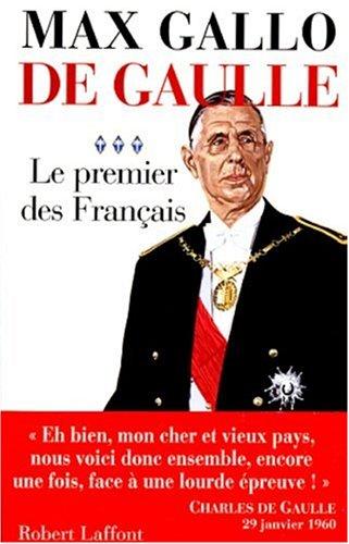 De Gaulle. Vol. 3. Le premier des Français