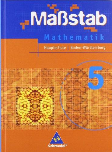 Massstab. Mathematik für Hauptschulen - Ausgabe 2004: Maßstab: Mathematik für Hauptschulen in Baden-Württemberg und dem Saarland - Ausgabe 2004: Schülerband 5