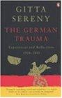 The German Trauma: Experiences and Reflections 1938-1999 (Allen Lane History)