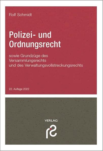 Polizei- und Ordnungsrecht: Polizei- und Ordnungsrecht Verwaltungsvollstreckungsrecht Versammlungsrecht