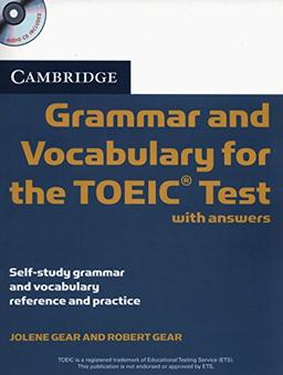 Cambridge Grammar and Vocabulary for the TOEIC Test with Answers and Audio Cds (2): Self-study Grammar and Vocabulary Reference and Practice (Book & Audio CD)