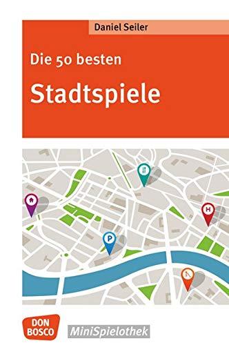 Die 50 besten Stadtspiele (Don Bosco MiniSpielothek)