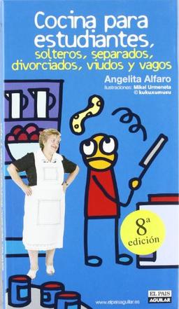 Cocina para estudiantes, solteros, separados, divorciados, viudos y vagos (GASTRONOMIA., Band 703011)