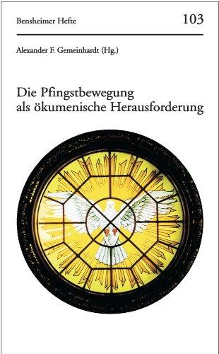 Die Pfingstbewegung als ökumenische Herausforderung (Bensheimer Hefte: Herausgegeben Vom Evangelischen Bund)