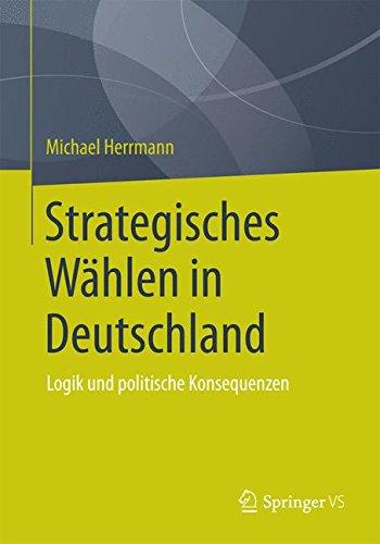 Strategisches Wählen in Deutschland: Logik und politische Konsequenzen