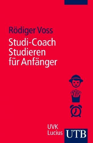 Studi-Coach: Studieren für Anfänger