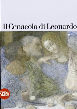 Il Cenacolo di Leonardo. Guida