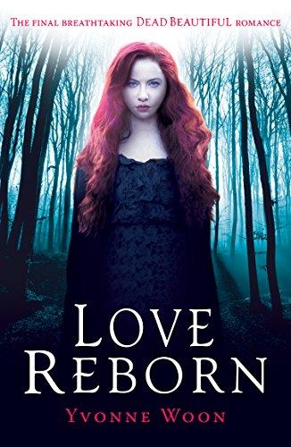 Love Reborn (Dead Beautiful)