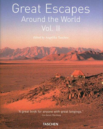 Great escapes around the world : Europe, Africa, Asia, South America, North America. Vol. 2