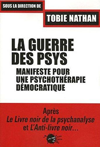 La guerre des psys : manifeste pour une psychothérapie démocratique