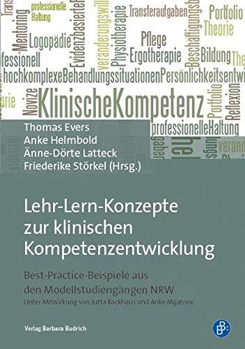 Lehr-Lernkonzepte zur klinischen Kompetenzentwicklung: Best-Practice-Beispiele aus den Modellstudiengängen NRW