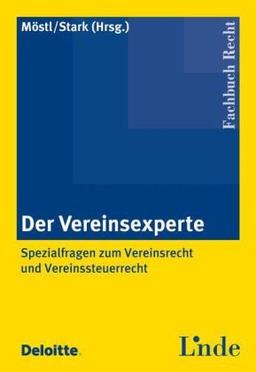 Der Vereinsexperte: Spezialfragen zum Vereinsrecht und Vereinssteuerrecht