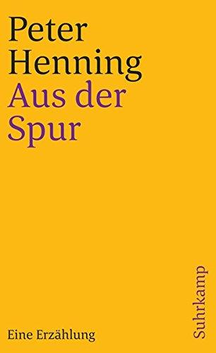 Aus der Spur: Eine Erzählung (suhrkamp taschenbuch)