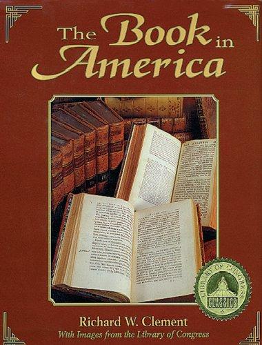 Book in America: With Images from the Library of Congress (Library of Congress classics)