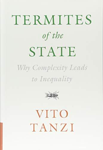 Termites of the State: Why Complexity Leads to Inequality