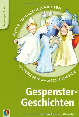 Gespenster-Geschichten: zum Vorlesen und Weitermachen