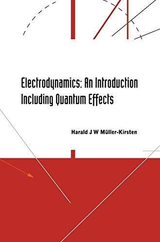 ELECTRODYNAMICS: AN INTRODUCTION INCLUDING QUANTUM EFFECTS