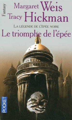 La légende de l'épée noire. Vol. 3. Le triomphe de l'épée