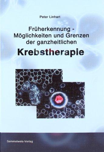 Früherkennung - Möglichkeiten und Grenzen der ganzheitlichen Krebstherapie