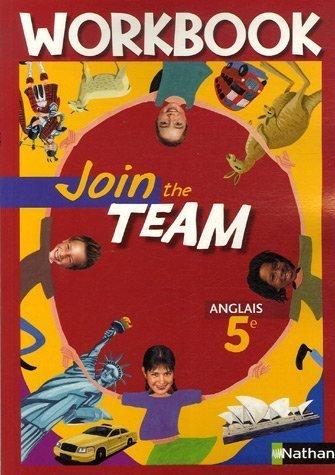 Join the team, anglais 5e : workbook