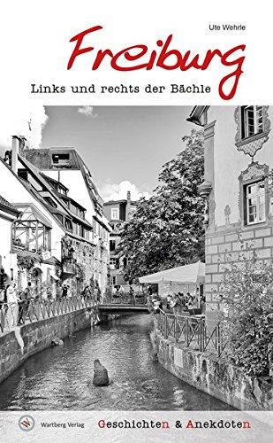 Geschichten und Anekdoten aus Freiburg: Links und rechts der Bächle