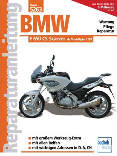 BMW F 650 CS Scarver: Ab Modelljahr 2002 (Reparaturanleitungen)