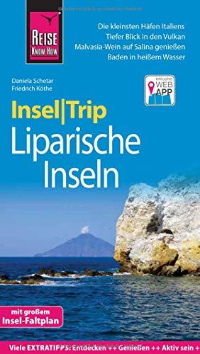 Reise Know-How InselTrip Liparische Inseln (Lìpari, Vulcano, Panarea, Stromboli, Salina, Filicudi, Alicudi): Reiseführer mit Insel-Faltplan und kostenloser Web-App