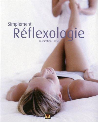 Simplement Réflexologie: Inspiration santé