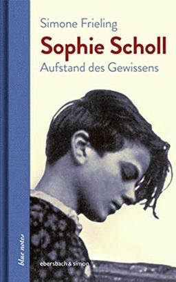 Sophie Scholl: Aufstand des Gewissens (blue notes)