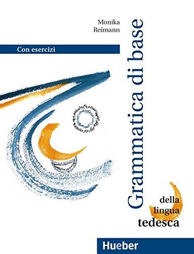 Grundstufen-Grammatik für Deutsch als Fremdsprache, neue Rechtschreibung, Grammatica di base della lingua tedesca (Grundstufen-Grammatik für DaF - Zweisprachige Ausgaben)