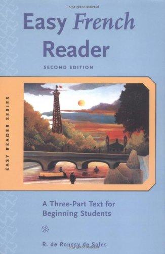 Easy French Reader 2/E: A Three-part Text for Beginning Students (Easy Reader Series)