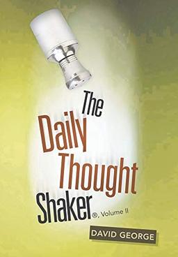 The Daily Thought Shaker ®, Volume Ii