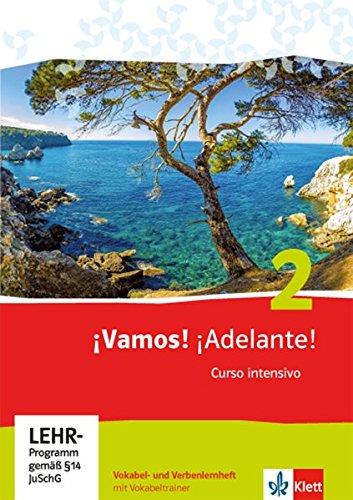 ¡Vamos! ¡Adelante! Curso intensivo / Spanisch als 3. Fremdsprache: ¡Vamos! ¡Adelante! Curso intensivo / Vokabel- und Verbenlernheft mit Vokabeltrainer: Spanisch als 3. Fremdsprache