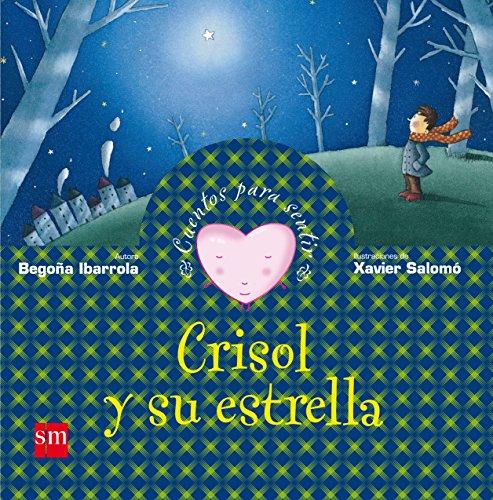 Crisol y su estrella (Cuentos para sentir)