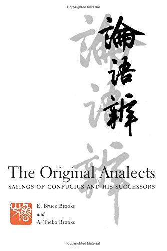 The Original Analects: Sayings of Confucius and His Successors (Translations from the Asian Classics (Paperback))