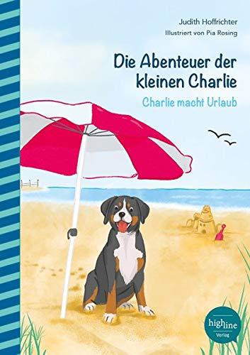 Die Abenteuer der kleinen Charlie: Charlie macht Urlaub