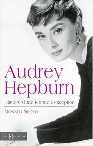 Audrey Hepburn : histoire d'une femme d'exception