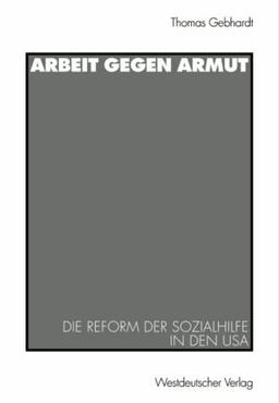 Arbeit Gegen Armut: Die Reform der Sozialhilfe in den USA