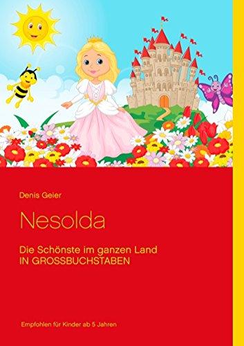 Nesolda: Die Schönste im ganzen Land - IN GROSSBUCHSTABEN