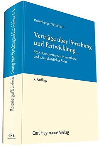 Verträge über Forschung und Entwicklung: F&E-Kooperationen in rechtlicher und wirtschaftlicher Sicht