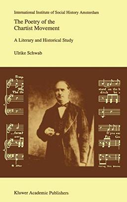 The Poetry of the Chartist Movement: A Literary and Historical Study (Studies in Social History, 13, Band 13)